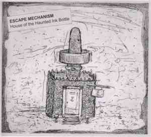 Escape Mechanism - House Of The Haunted Ink Bottle
