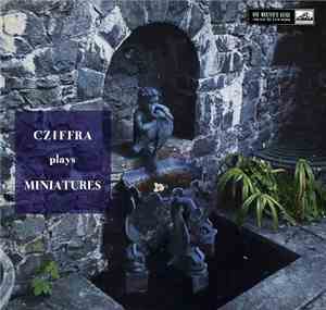 Gyorgy Cziffra - Cziffra Plays Miniatures
