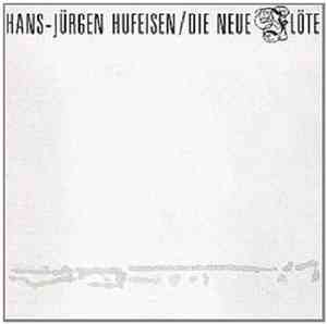 Hans-Jürgen Hufeisen - Die Neue Flöte