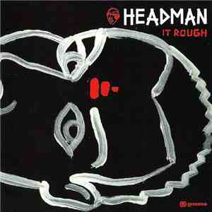 Headman  - It Rough