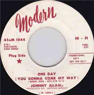 Johnny Adams  - One Day (You Gonna Come My Way) / Your Kind Of Love