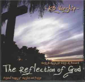 KB Worship - The Reflection Of God