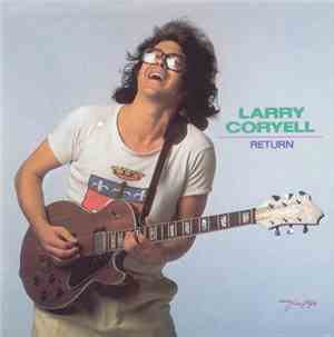 Larry Coryell - Return