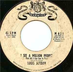Louis Jordan - I See A Million People (But All I Can See Is You)
