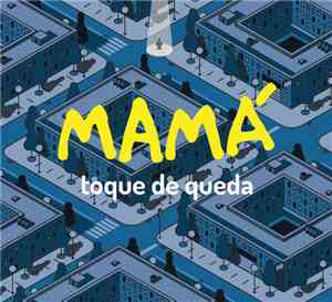 Mamá - Toque de Queda