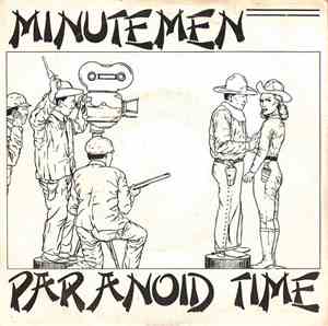 Minutemen - Paranoid Time