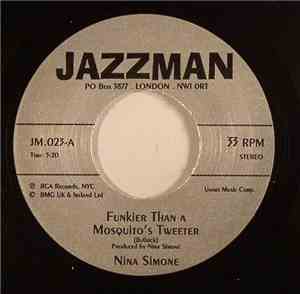 Nina Simone - Funkier Than A Mosquito's Tweeter / Save Me