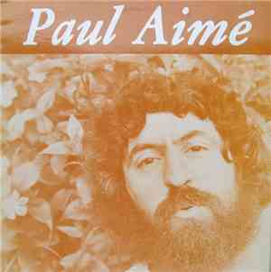 Paul Aimé - Pour l'art et pour les gens ...pas pour l'argent !!!