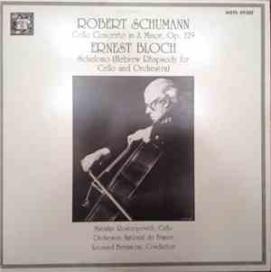 Robert Schumann, Ernest Bloch /  Mstislav Rostropovich, Orchestre National  ...