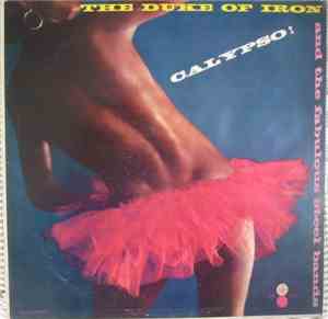 The Duke Of Iron and The Fabulous Steel Bands - Calypso!