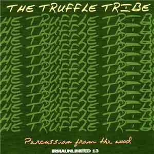 The Truffle Tribe - Percussion From The Wood