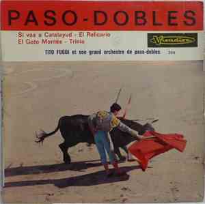 Tito Fuggi Et Son Grand Orchestre De Paso-Dobles - Si Vas A Catalayud - El  ...
