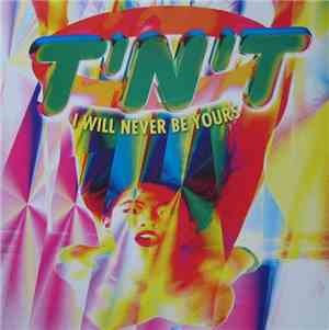 T'N'T - I Will Never Be Yours