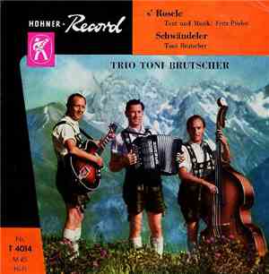 Trio Toni Brutscher - S' Rosele