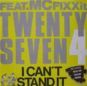 Twenty 4 Seven Feat. MC Fixx It - I Can't Stand It