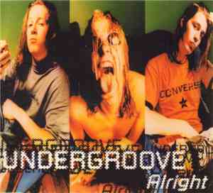 Undergroove  - Alright