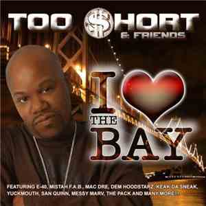 Various - Too $hort & Friends: I ♥ The Bay