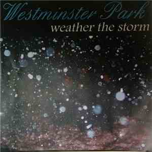 Westminster Park - Weather The Storm