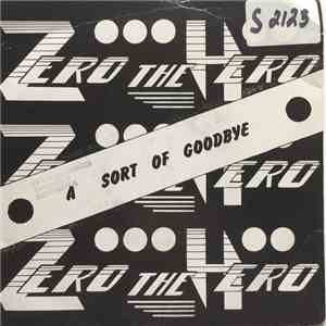 Zero The Hero  - A Sort Of Goodbye