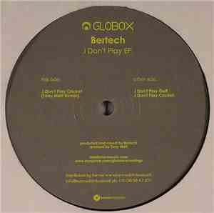 Bertech - I Don't Play EP
