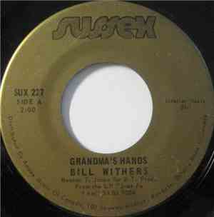 Bill Withers - Grandma's Hands / Sweet Wanomi