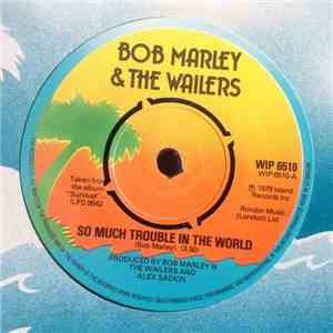 Bob Marley & The Wailers - So Much Trouble In The World