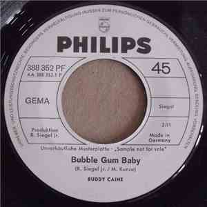 Buddy Caine - Bubble Gum Baby / Immer Wieder Lieb' Ich Dich
