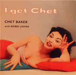 Chet Baker With Bobby Jaspar - I Get Chet