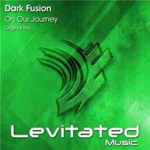 Dark Fusion  - On Our Journey