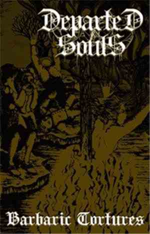 Departed Souls - Barbaric Tortures