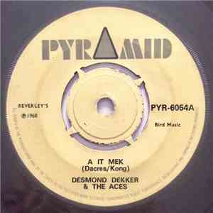 Desmond Dekker & The Aces - A It Mek
