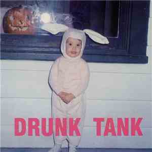Drunk Tank - Drunk Tank
