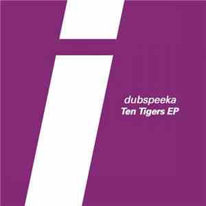Dubspeeka - Ten Tigers EP