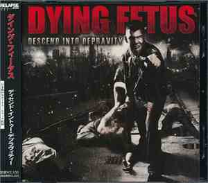Dying Fetus - Descend Into Depravity
