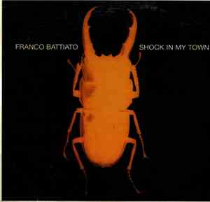 Franco Battiato - Shock In My Town