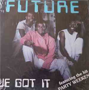 Future  - We Got It Featuring The Hit Party Weekend