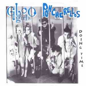 Gloo Girls / Poncherellos - Doing Time