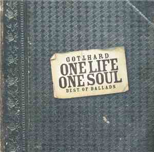 Gotthard - One Life One Soul - Best Of Ballads