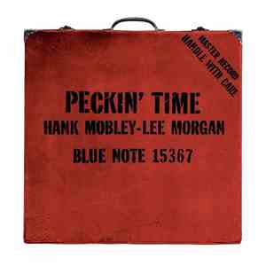 Hank Mobley - Lee Morgan - Peckin' Time