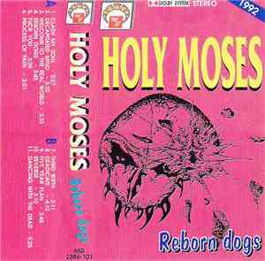 Holy Moses  - Reborn Dogs
