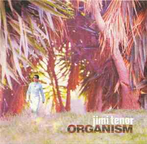 Jimi Tenor - Organism