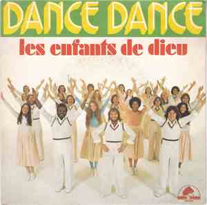Les Enfants De Dieu - Dance Dance