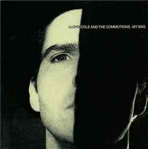 Lloyd Cole And The Commotions - My Bag