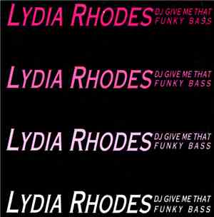 Lydia Rhodes - DJ Give Me That Funky Bass