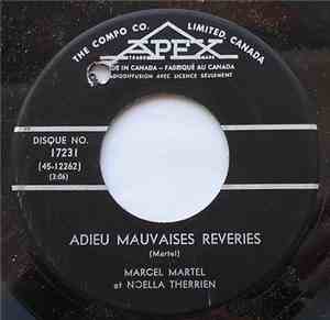 Marcel Martel, Noëlla Therrien - Adieu Mauvaises Reveries / Le Petit Indien