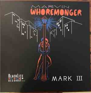 Mark III  - Marvin Whoremonger