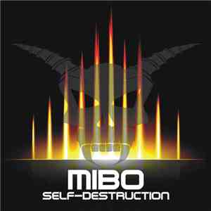 MiBo - Self-Destruction