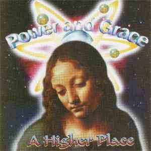 Power & Grace - A Higher Place