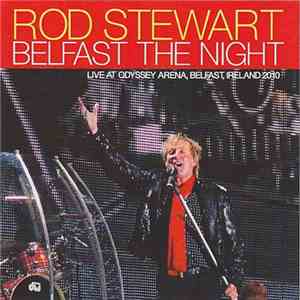Rod Stewart - Belfast The Night
