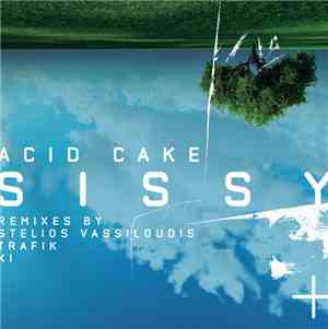 Sissy  - Acid Cake